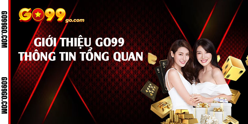 Giới thiệu Go99 thông tin tổng quan